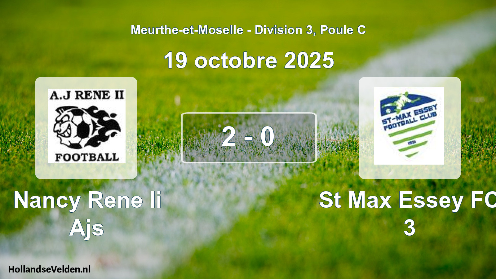 Total number of matches played: Nancy Rene Ii Ajs - St Max Essey FC 3 2 - 0 (19 October 2025)