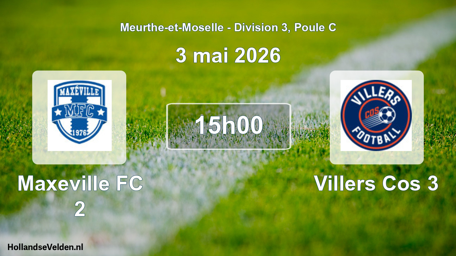 Scheduled Match: Maxeville FC 2 - Villers Cos 3 (3 May 2026)