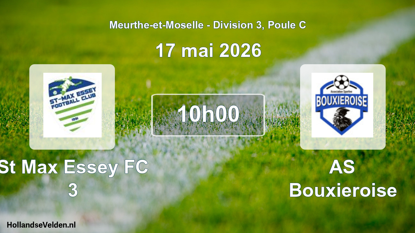 Geplande wedstrijd: St Max Essey FC 3 - AS Bouxieroise (17 mei 2026)