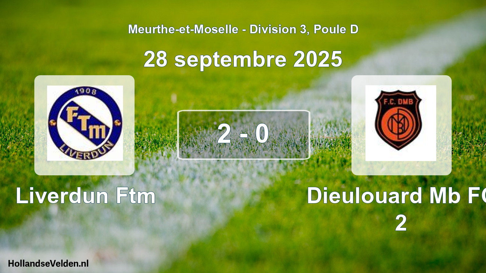 Total number of matches played: Liverdun Ftm - Dieulouard Mb FC 2 2 - 0 (28 September 2025)