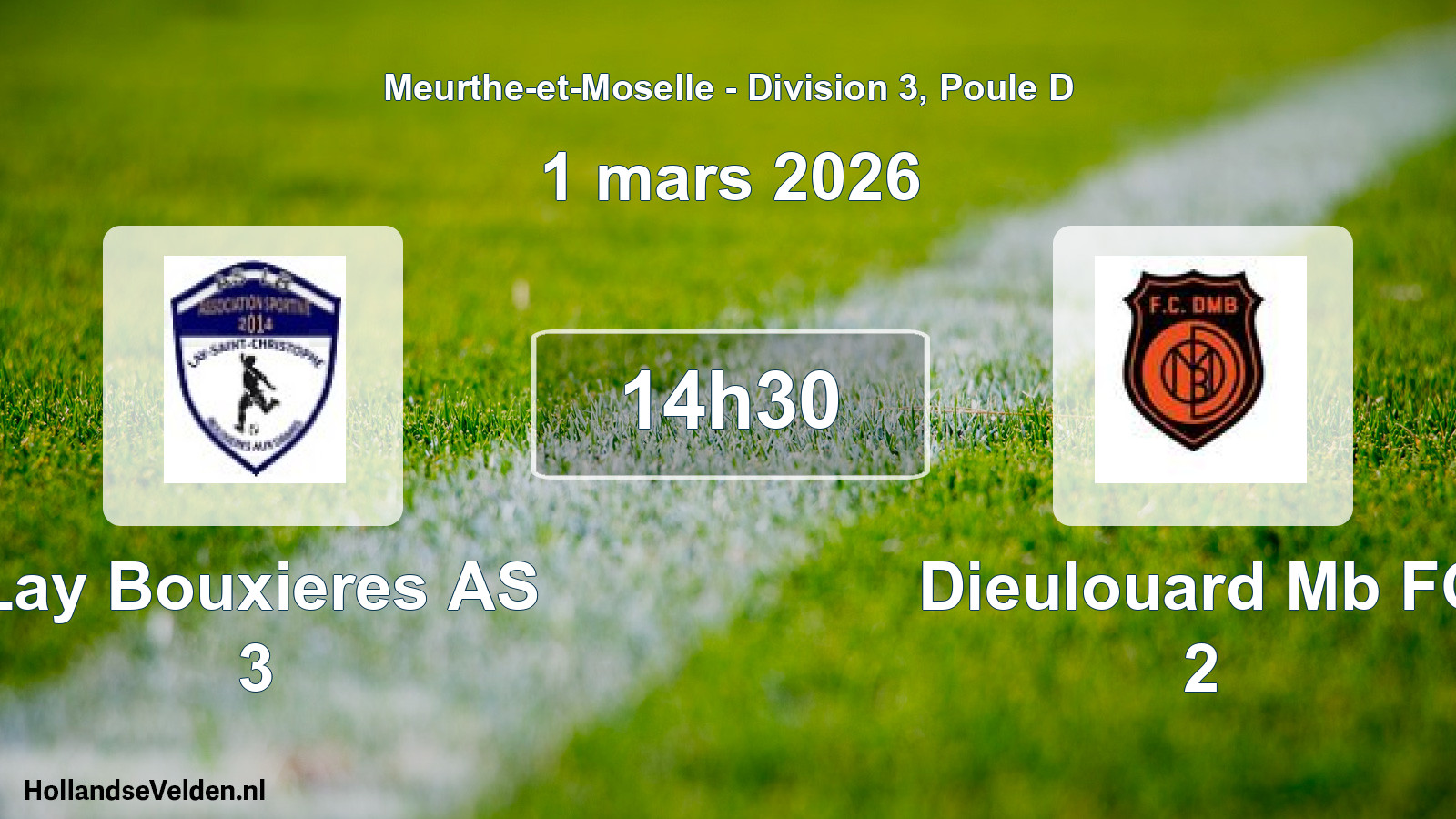 Match programmé: Lay Bouxieres AS 3 - Dieulouard Mb FC 2 (1 mars 2026)