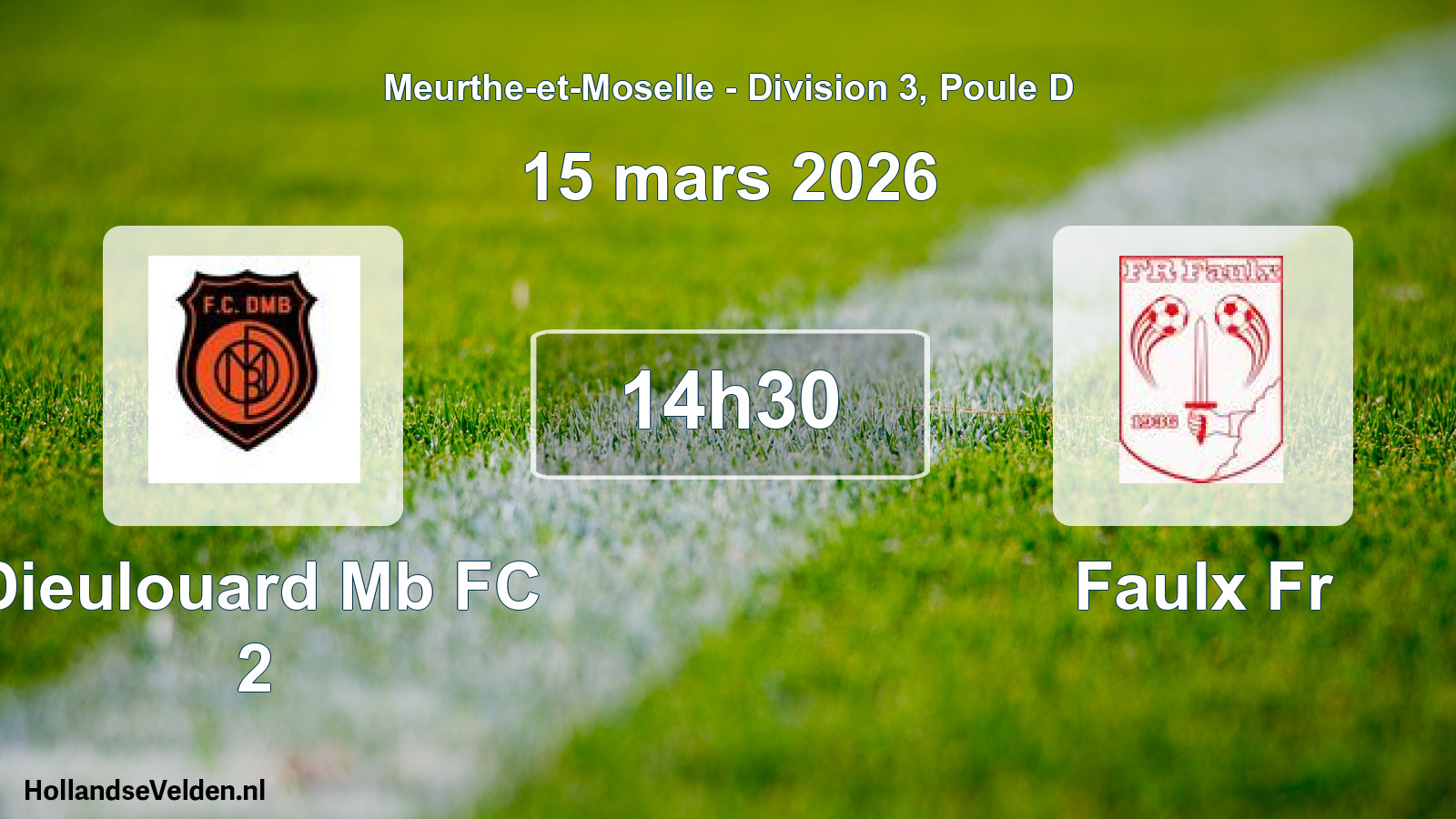 Scheduled Match: Dieulouard Mb FC 2 - Faulx Fr (15 March 2026)