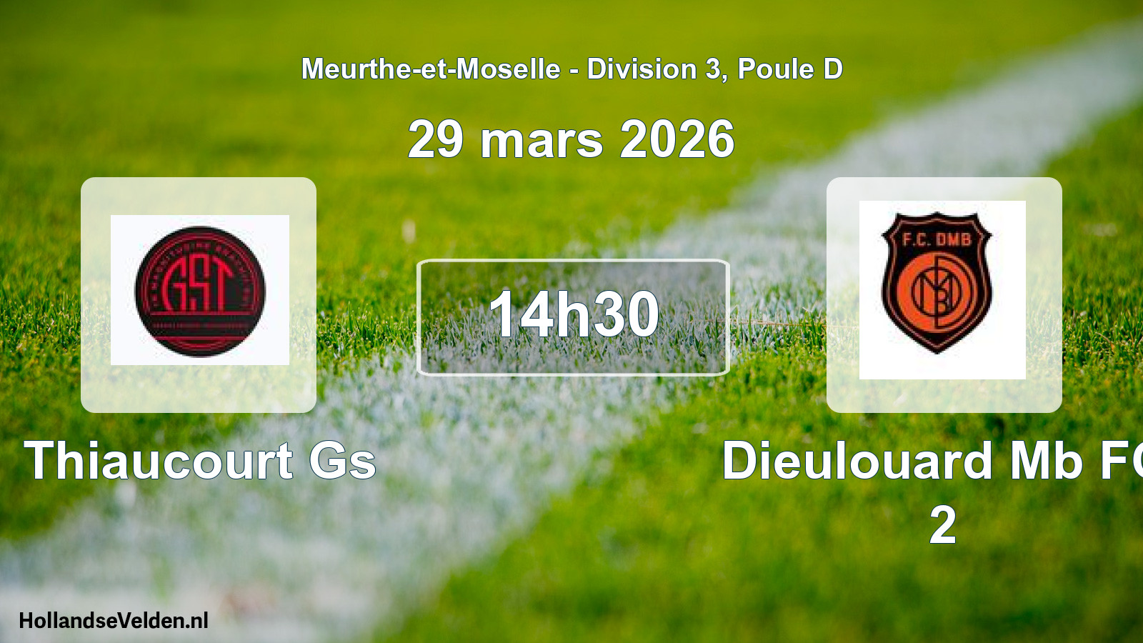 Match programmé: Thiaucourt Gs - Dieulouard Mb FC 2 (29 mars 2026)