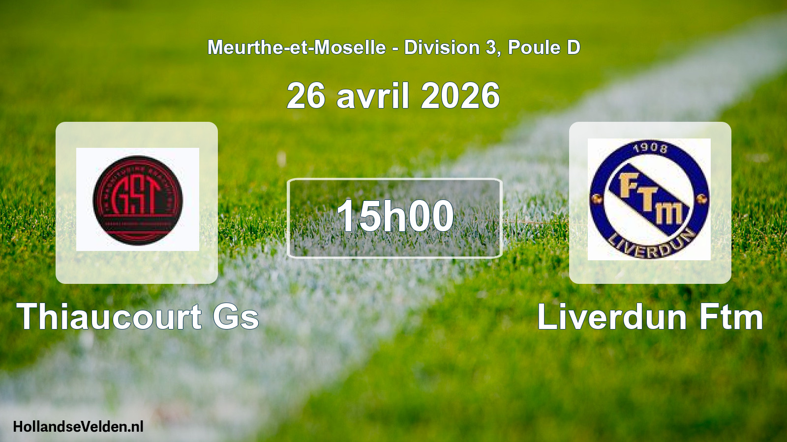 Scheduled Match: Thiaucourt Gs - Liverdun Ftm (26 April 2026)
