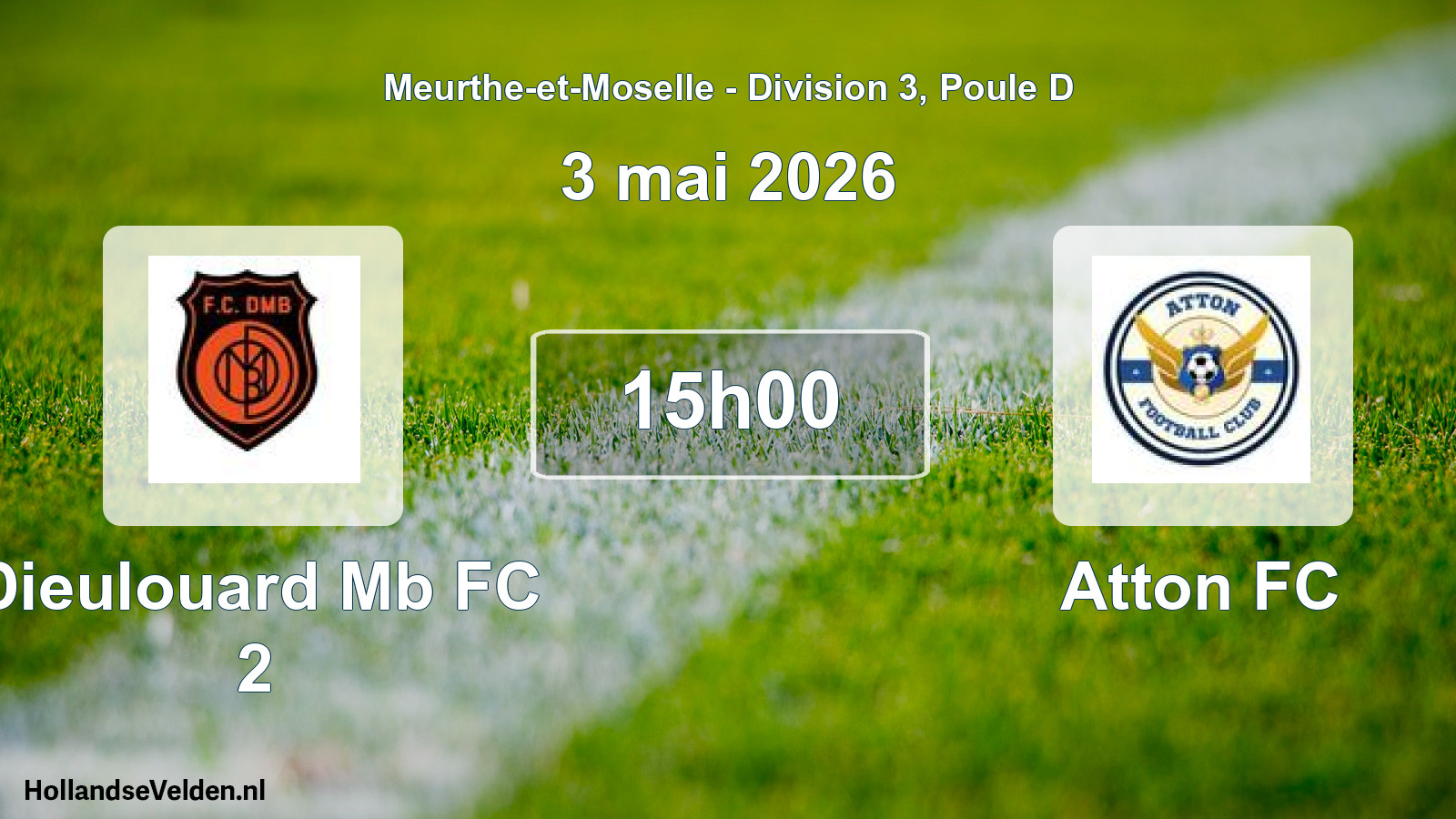 Match programmé: Dieulouard Mb FC 2 - Atton FC (3 mai 2026)