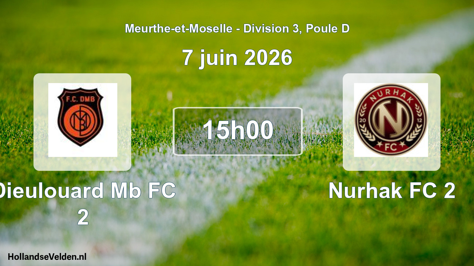 Geplande wedstrijd: Dieulouard Mb FC 2 - Nurhak FC 2 (7 juni 2026)