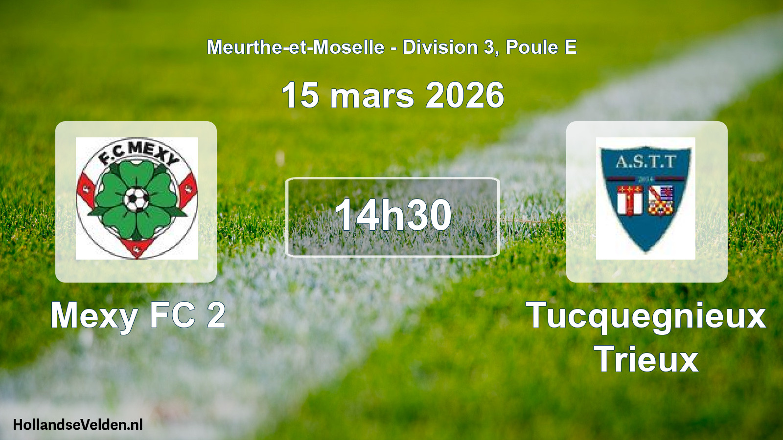 Geplande wedstrijd: Mexy FC 2 - Tucquegnieux Trieux (15 maart 2026)