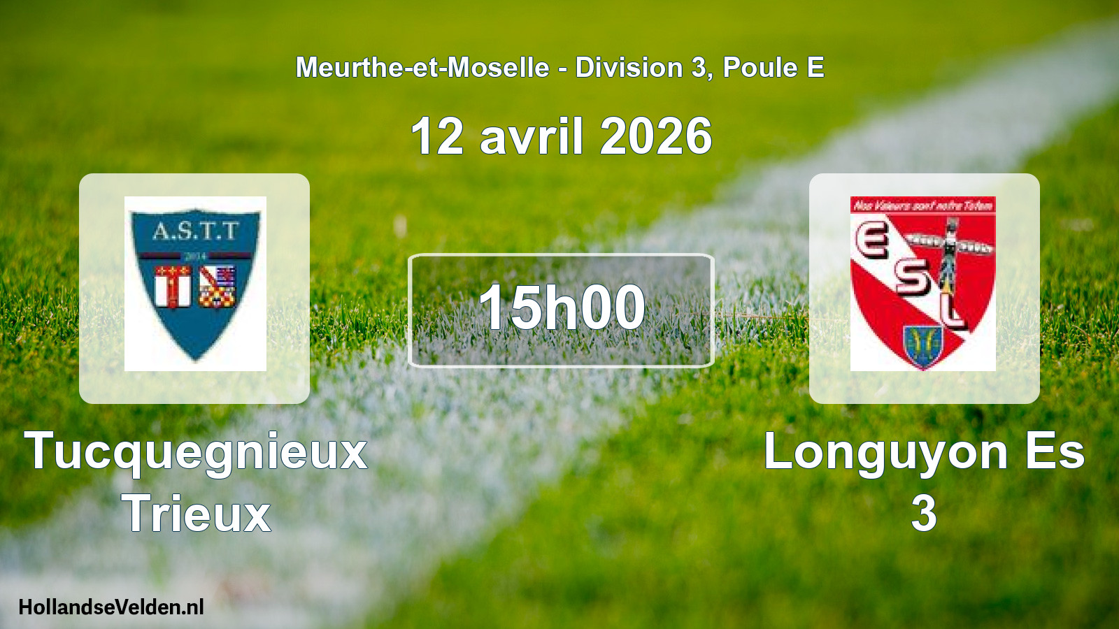 Geplande wedstrijd: Tucquegnieux Trieux - Longuyon Es 3 (12 april 2026)