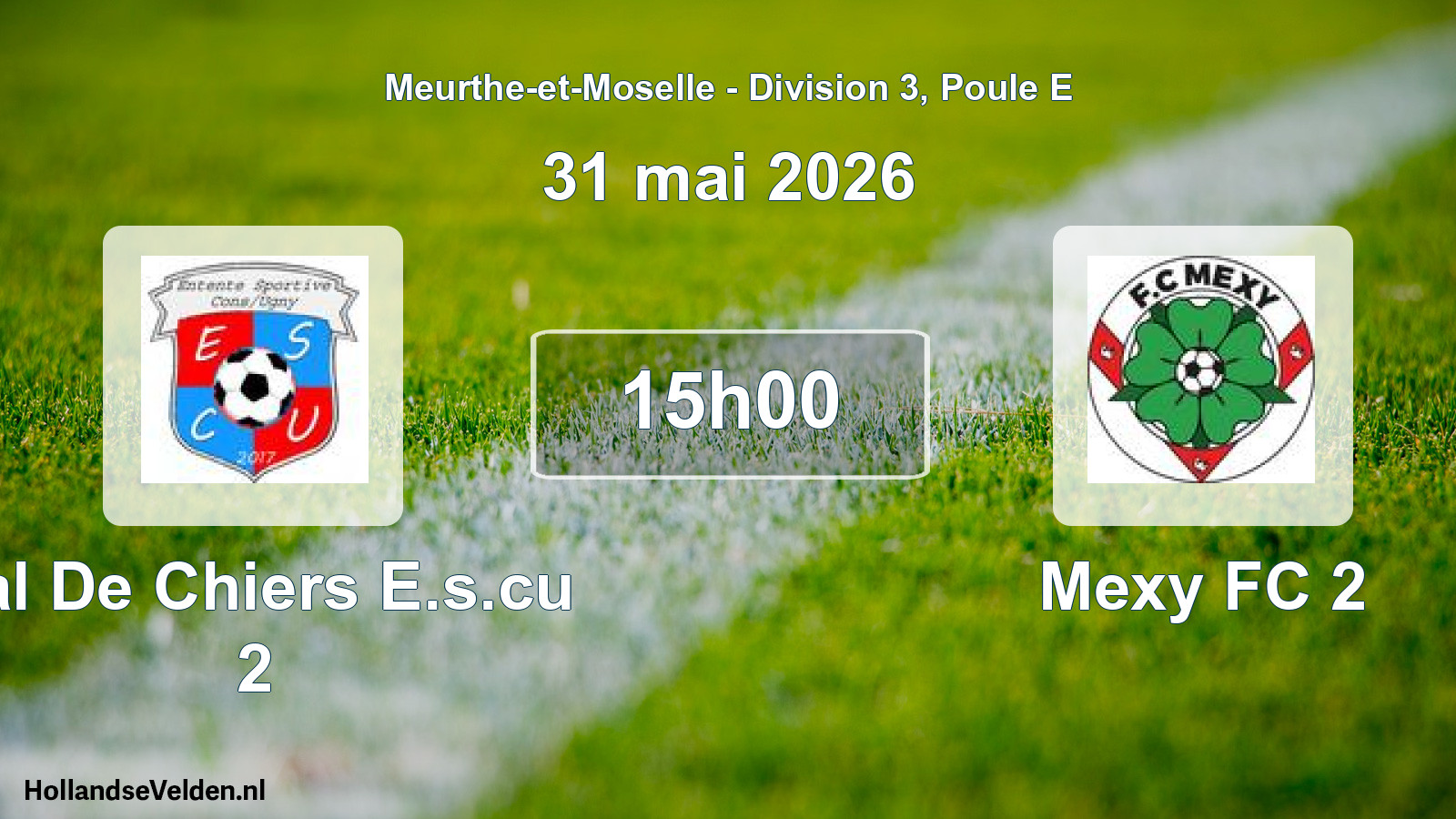 Match programmé: Val De Chiers E.s.cu 2 - Mexy FC 2 (31 mai 2026)