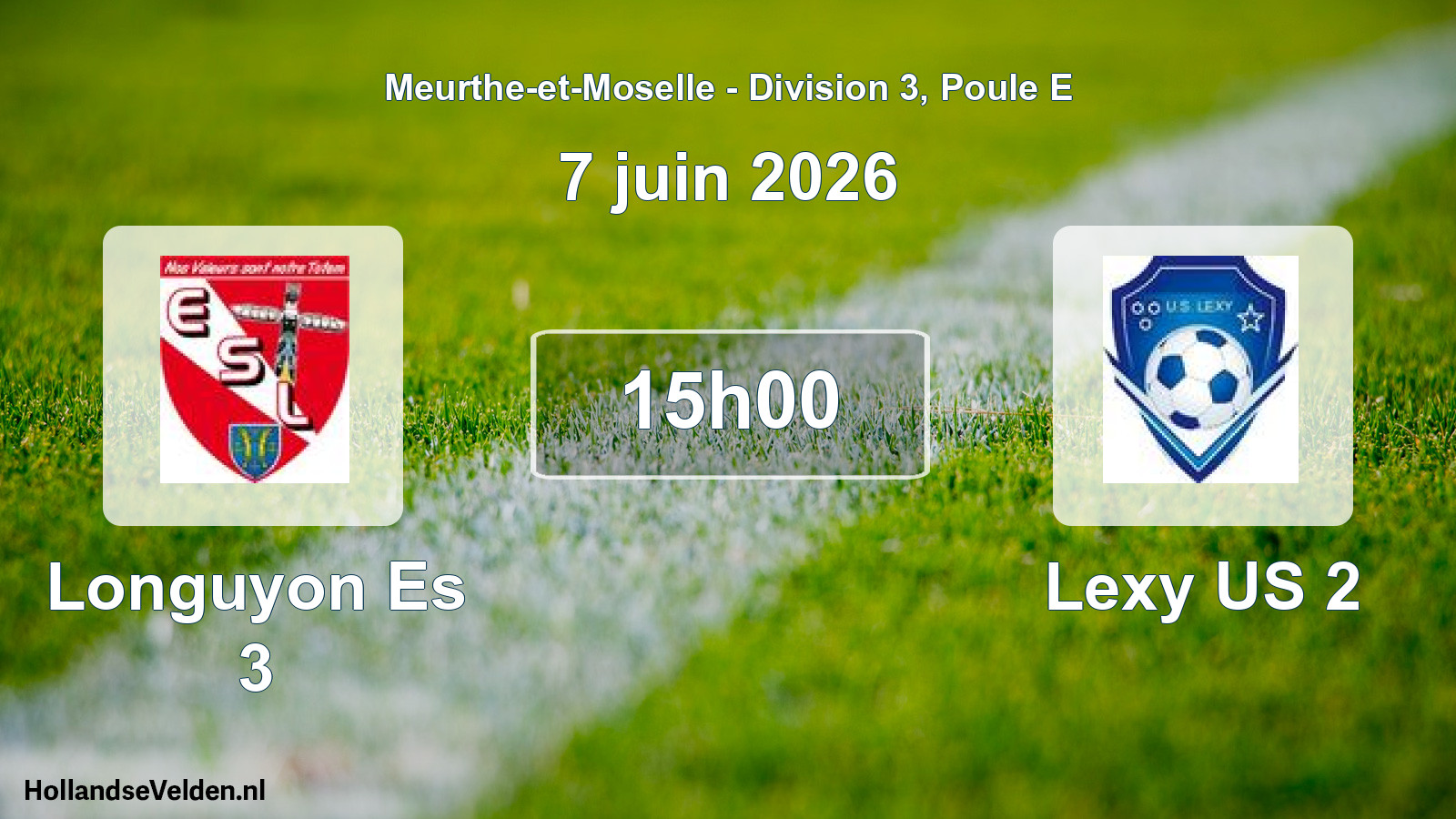 Geplande wedstrijd: Longuyon Es 3 - Lexy US 2 (7 juni 2026)