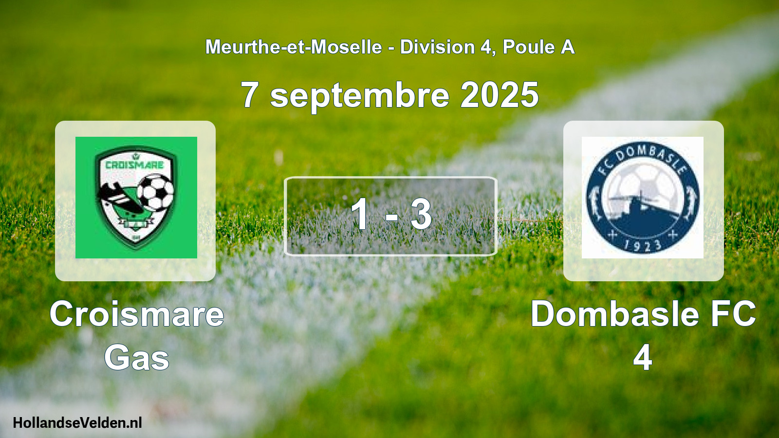 Total number of matches played: Croismare Gas - Dombasle FC 4 1 - 3 (7 September 2025)