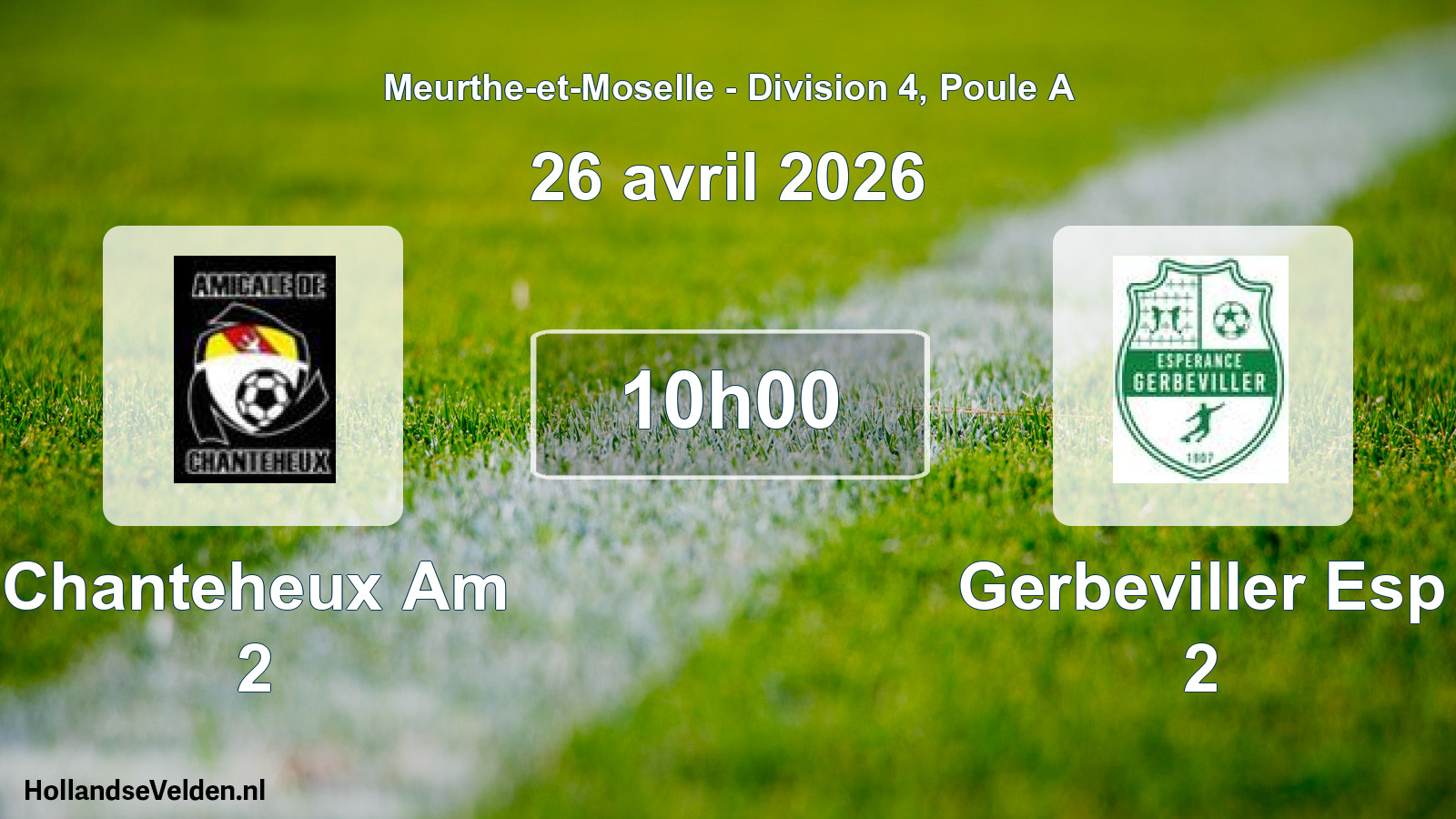 Match programmé: Chanteheux Am 2 - Gerbeviller Esp 2 (26 avril 2026)
