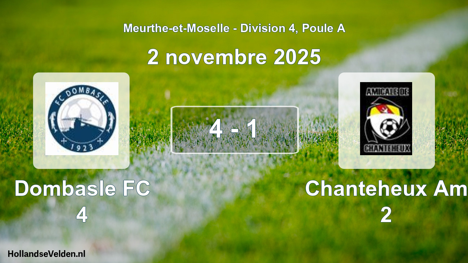 Total number of matches played: Dombasle FC 4 - Chanteheux Am 2 4 - 1 (2 November 2025)