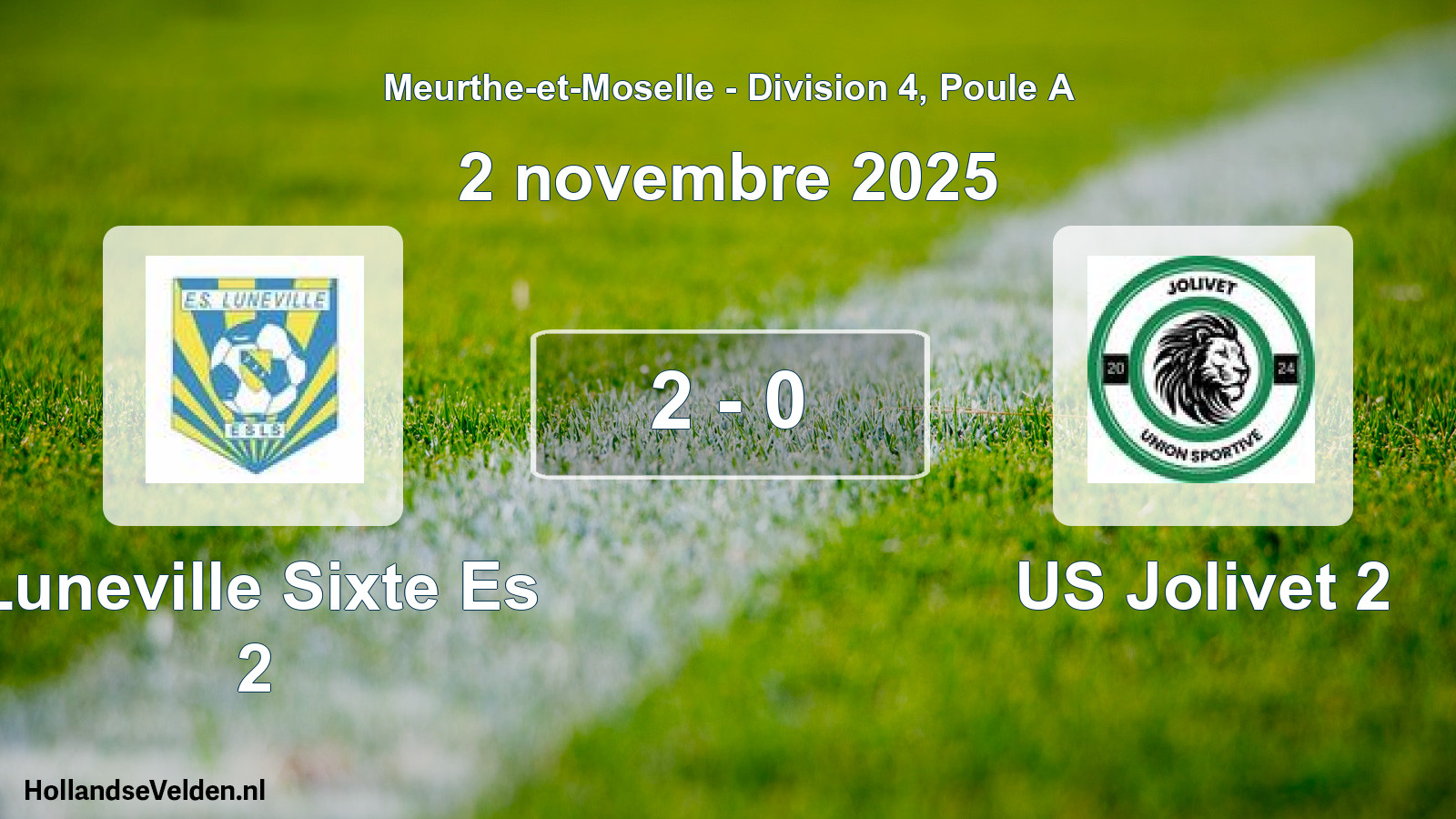 Match joué: Luneville Sixte Es 2 - US Jolivet 2 2 - 0 (2 novembre 2025)