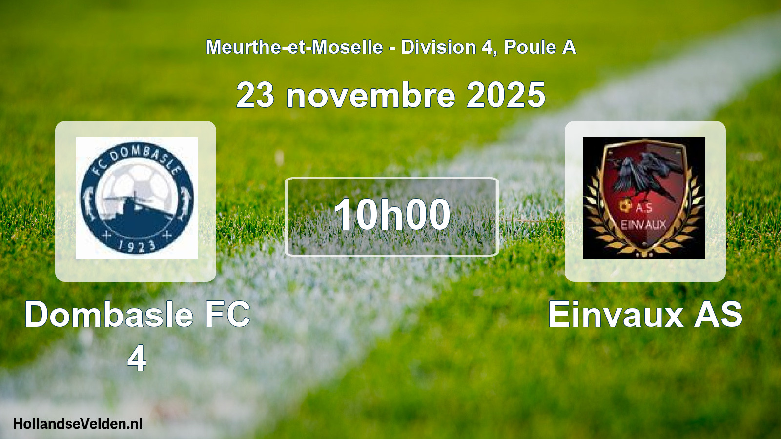 Geplande wedstrijd: Dombasle FC 4 - Einvaux AS (23 november 2025)