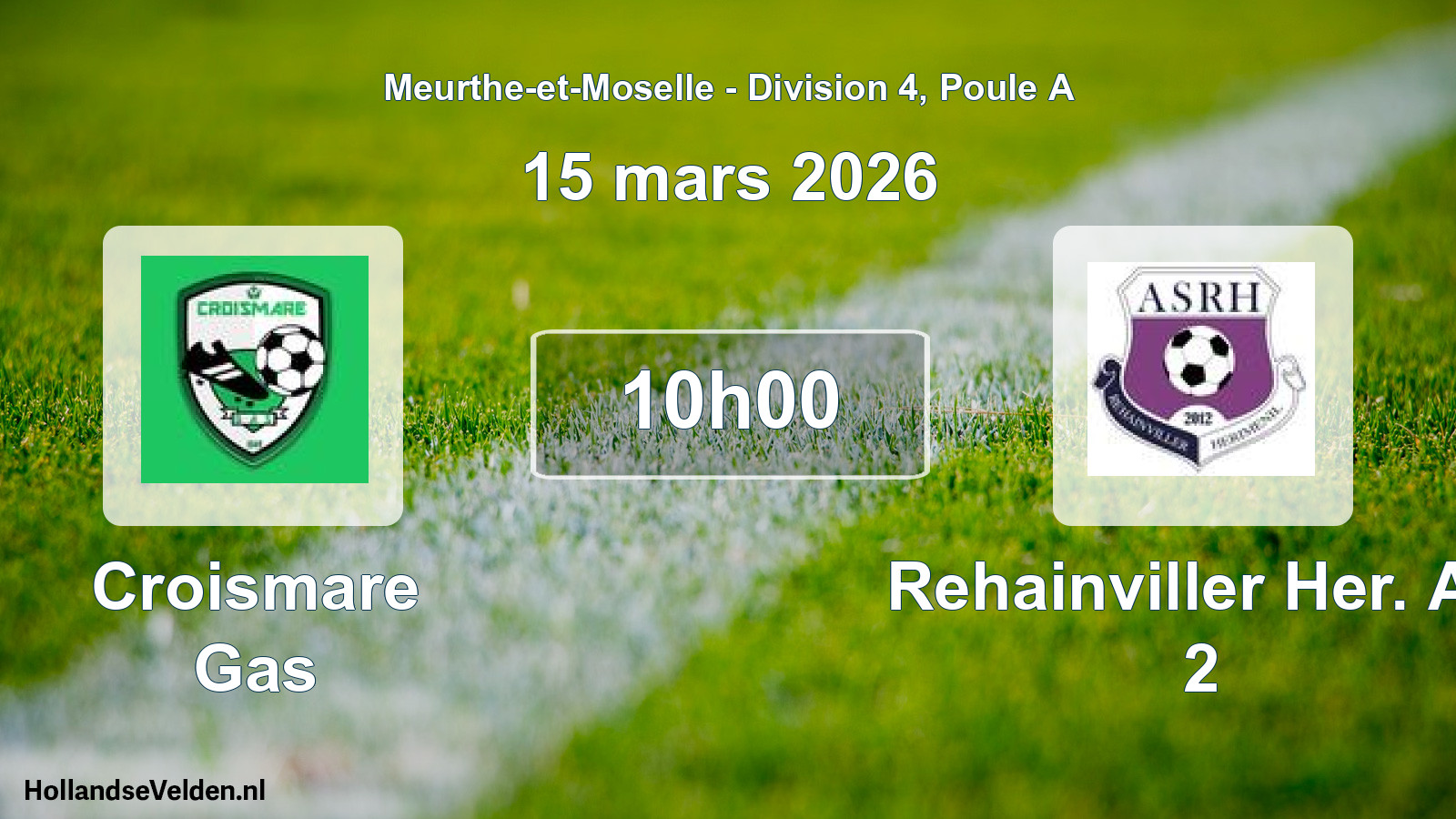 Scheduled Match: Croismare Gas - Rehainviller Her. AS 2 (15 March 2026)