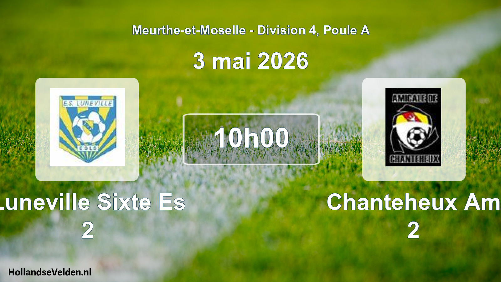 Match programmé: Luneville Sixte Es 2 - Chanteheux Am 2 (3 mai 2026)