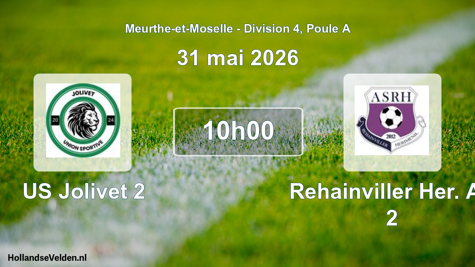 Scheduled Match: US Jolivet 2 - Rehainviller Her. AS 2 (31 May 2026)