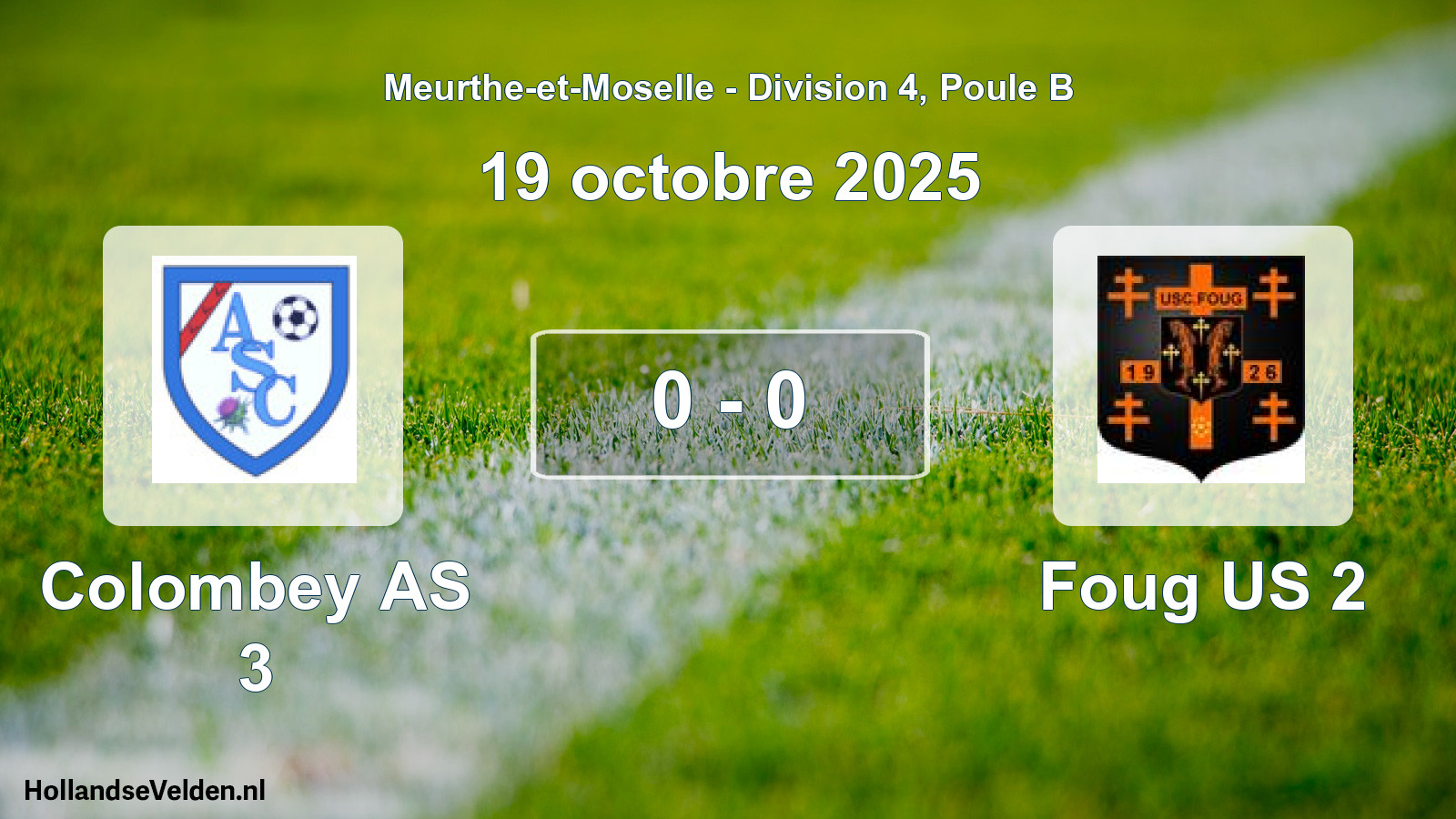 Total number of matches played: Colombey AS 3 - Foug US 2 0 - 0 (19 October 2025)