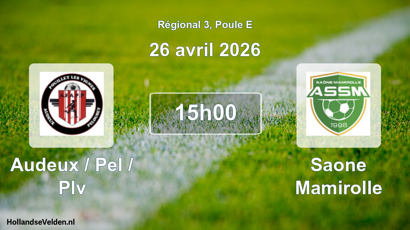 Scheduled Match: Audeux / Pel / Plv - Saone Mamirolle (26 April 2026)