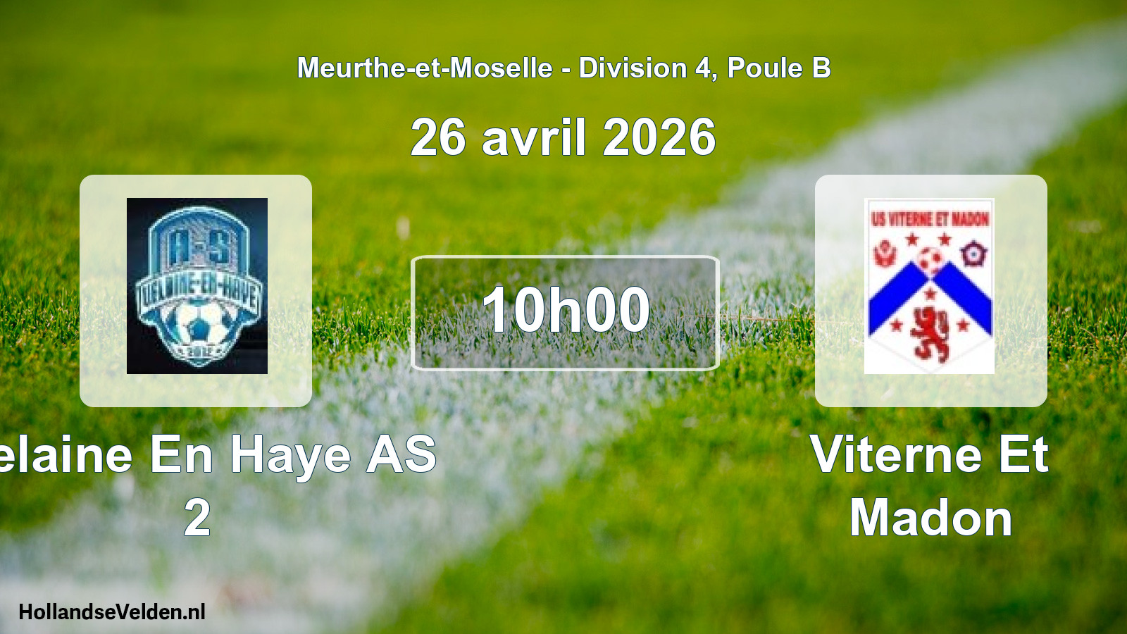 Scheduled Match: Velaine En Haye AS 2 - Viterne Et Madon (26 April 2026)