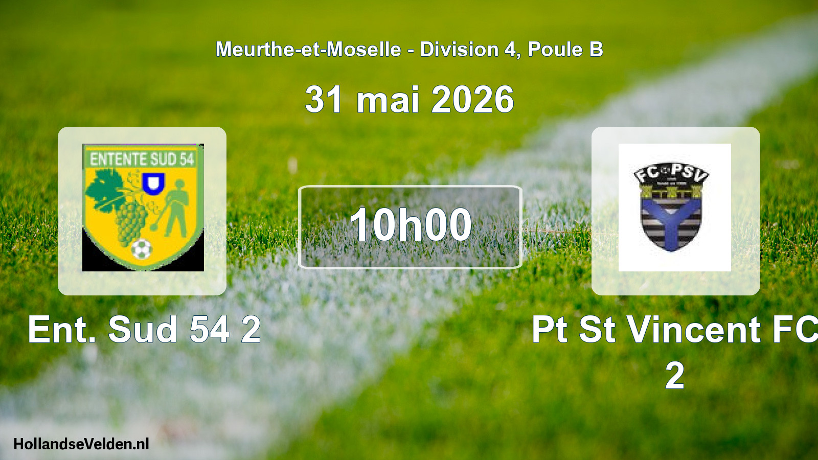 Match programmé: Ent. Sud 54 2 - Pt St Vincent FC 2 (31 mai 2026)