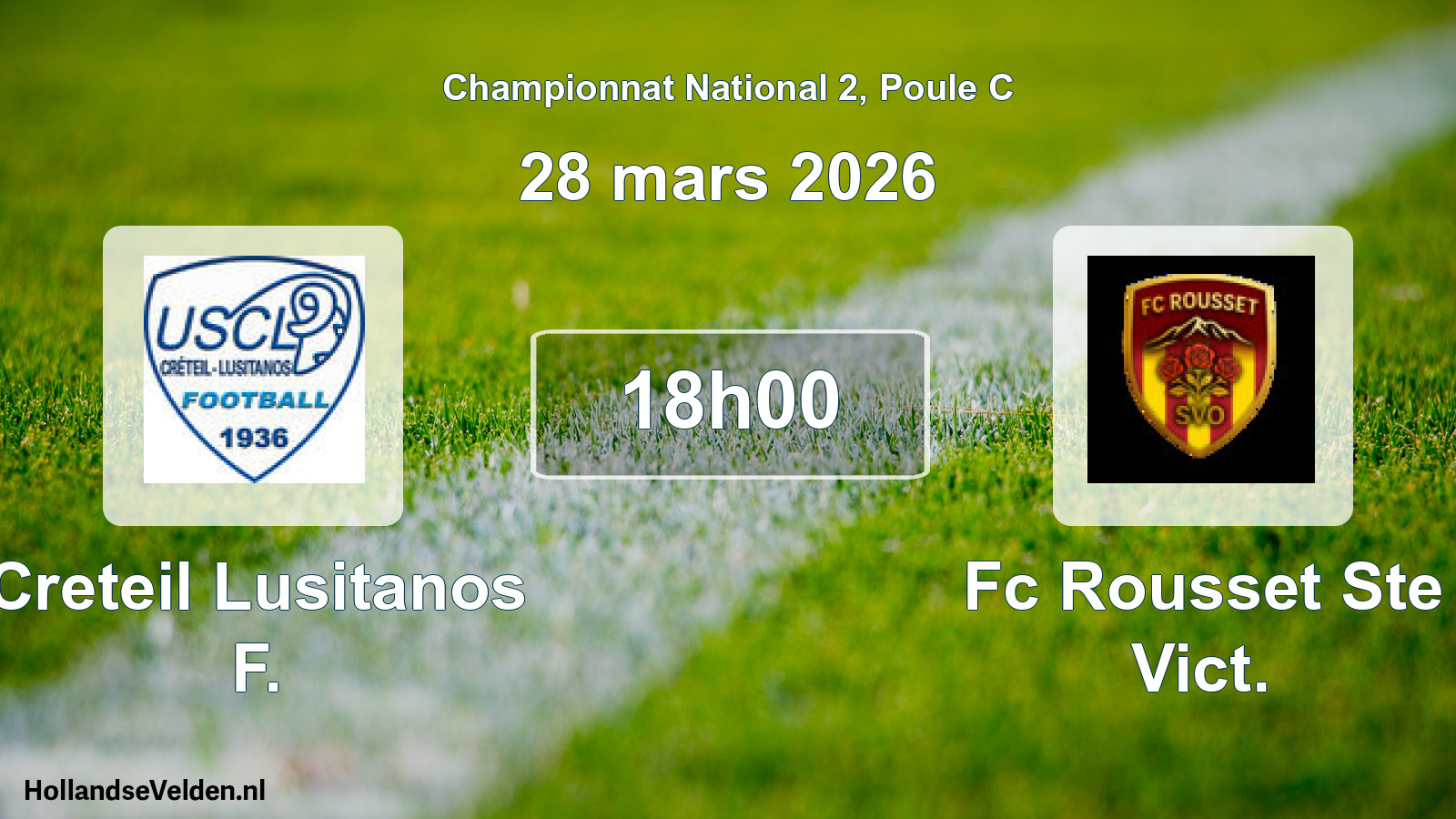 Geplande wedstrijd: Creteil Lusitanos F. - Fc Rousset Ste Vict. (28 mars 2026)