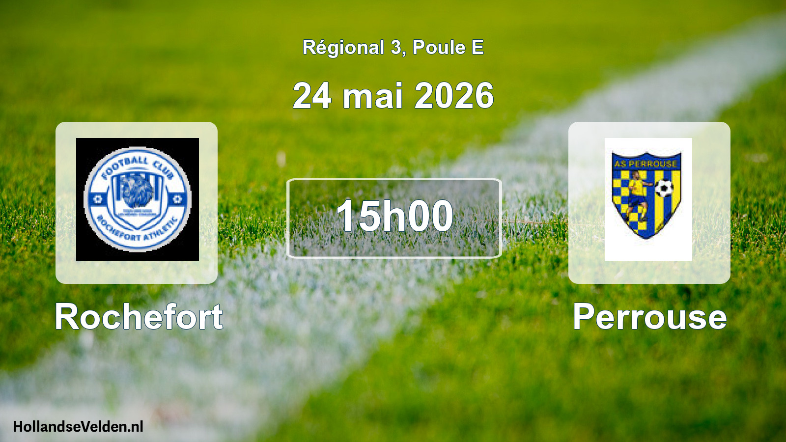 Scheduled Match: Rochefort - Perrouse (24 May 2026)