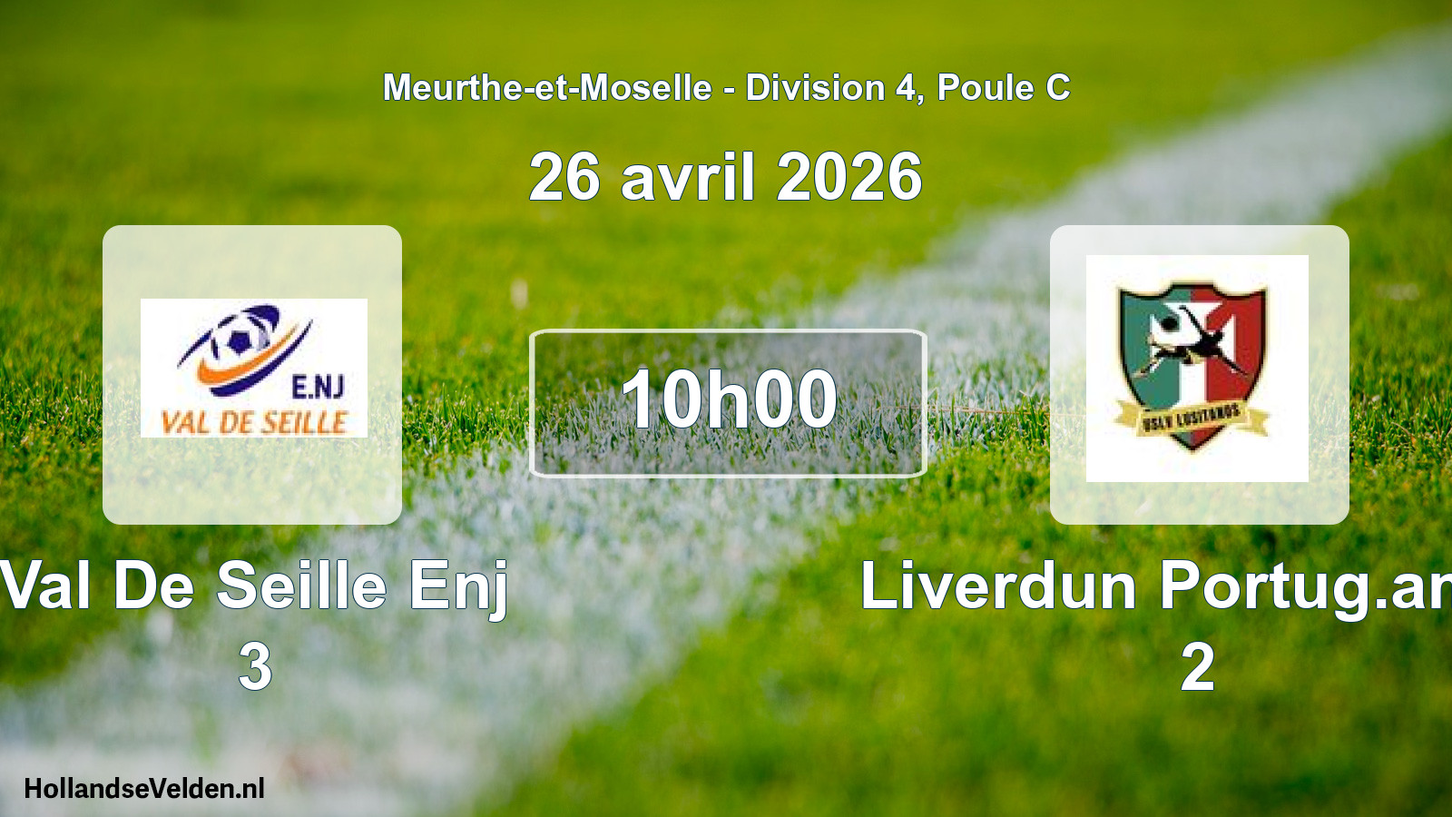 Scheduled Match: Val De Seille Enj 3 - Liverdun Portug.amis 2 (26 April 2026)