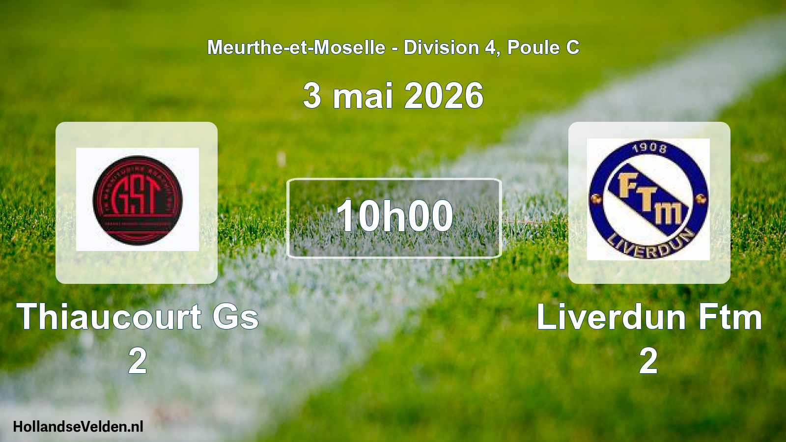 Scheduled Match: Thiaucourt Gs 2 - Liverdun Ftm 2 (3 May 2026)