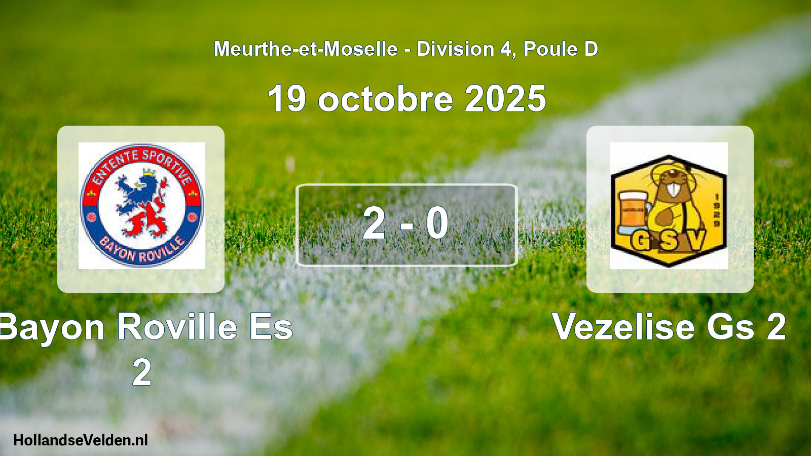 Total number of matches played: Bayon Roville Es 2 - Vezelise Gs 2 2 - 0 (19 October 2025)