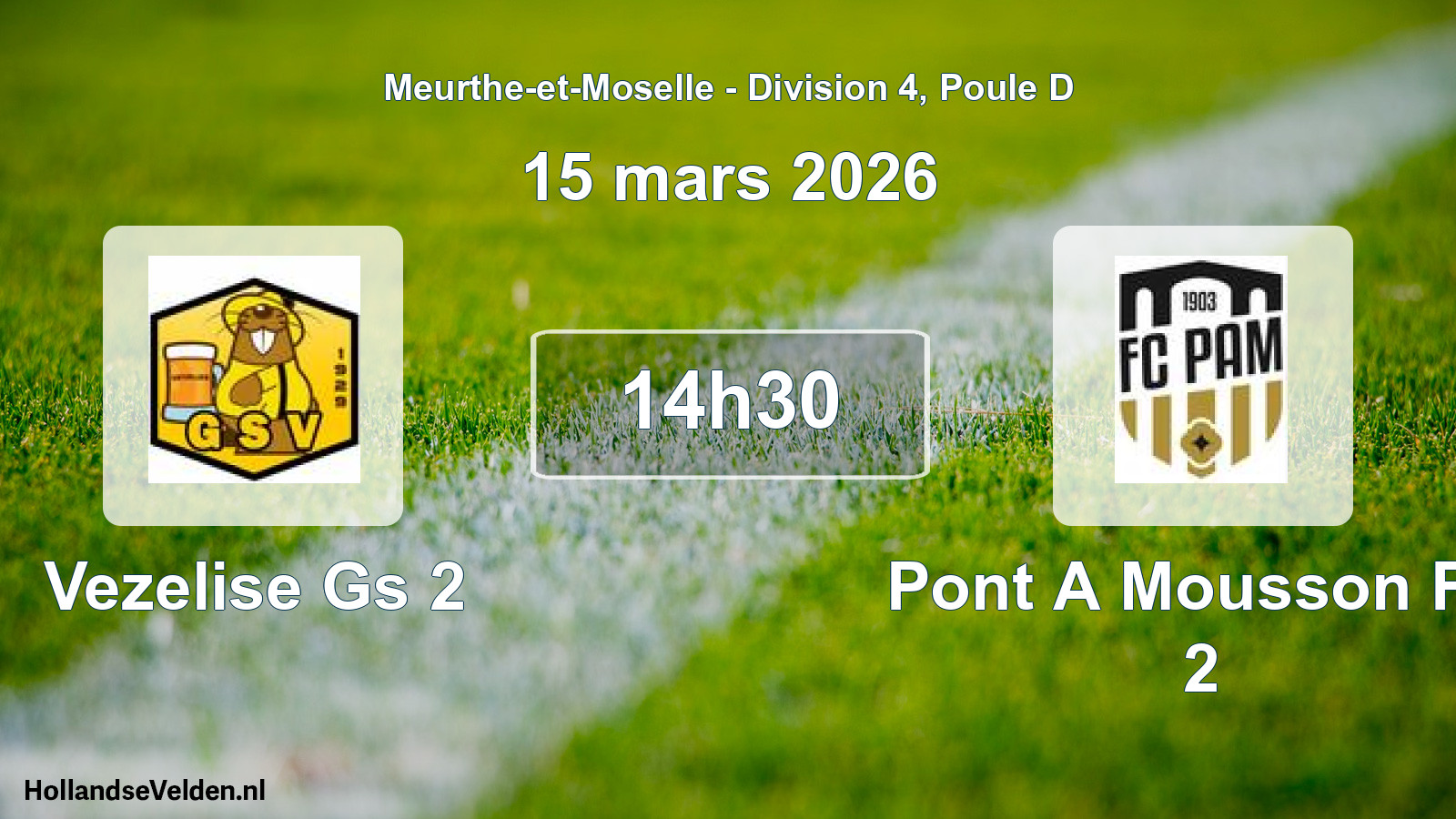 Geplande wedstrijd: Vezelise Gs 2 - Pont A Mousson FC 2 (15 maart 2026)