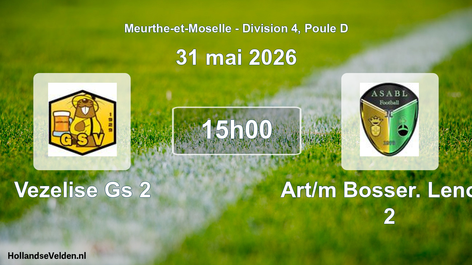 Scheduled Match: Vezelise Gs 2 - Art/m Bosser. Lenon. 2 (31 May 2026)