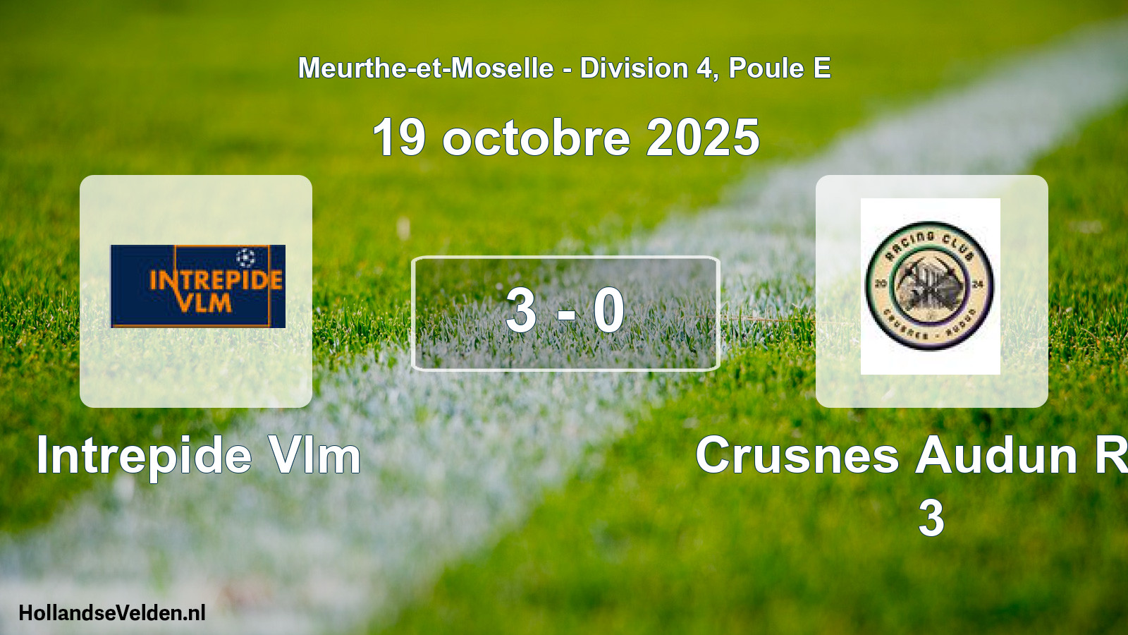 Match joué: Intrepide Vlm - Crusnes Audun RC 3 3 - 0 (19 octobre 2025)