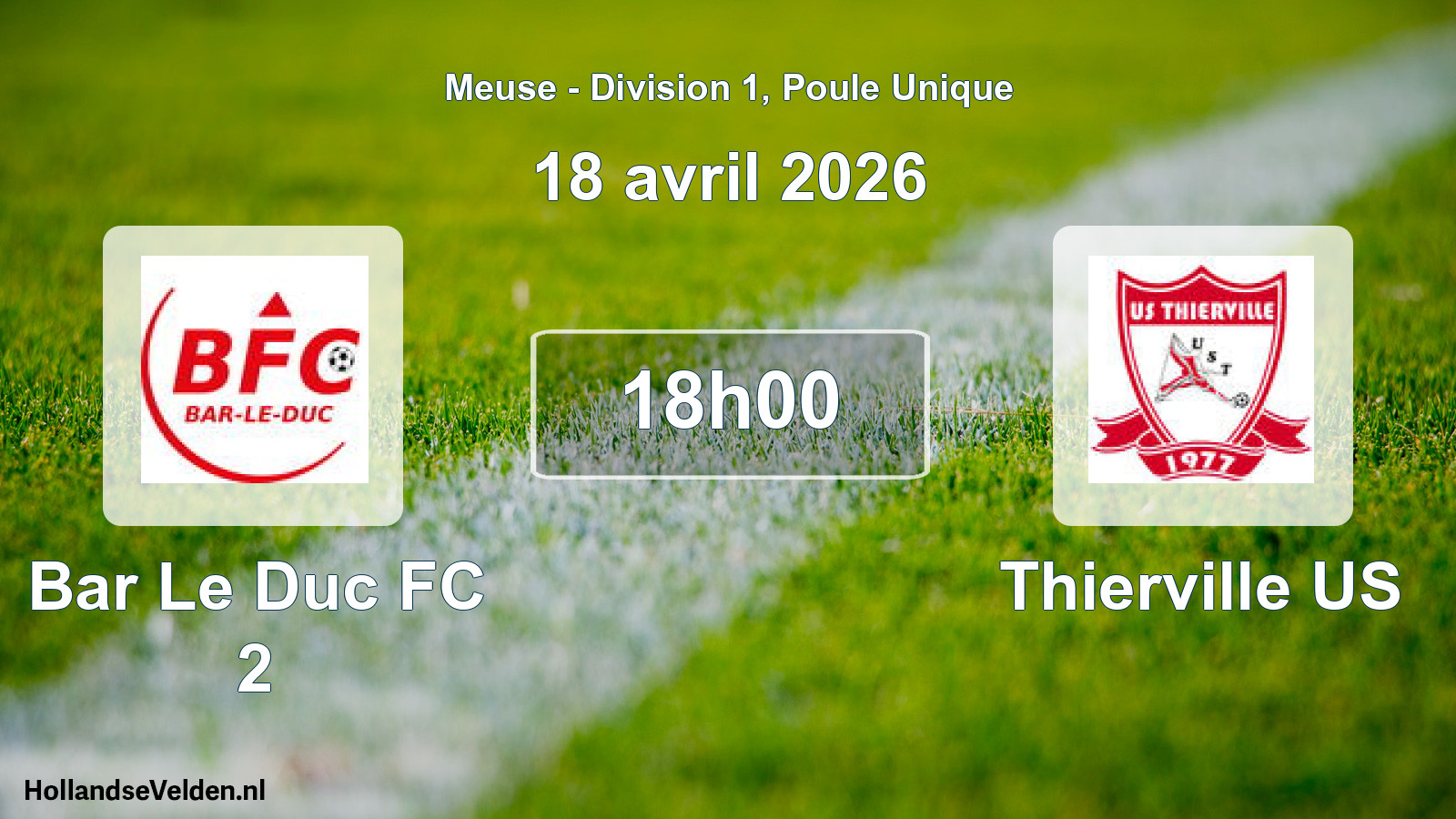 Scheduled Match: Bar Le Duc FC 2 - Thierville US (18 April 2026)