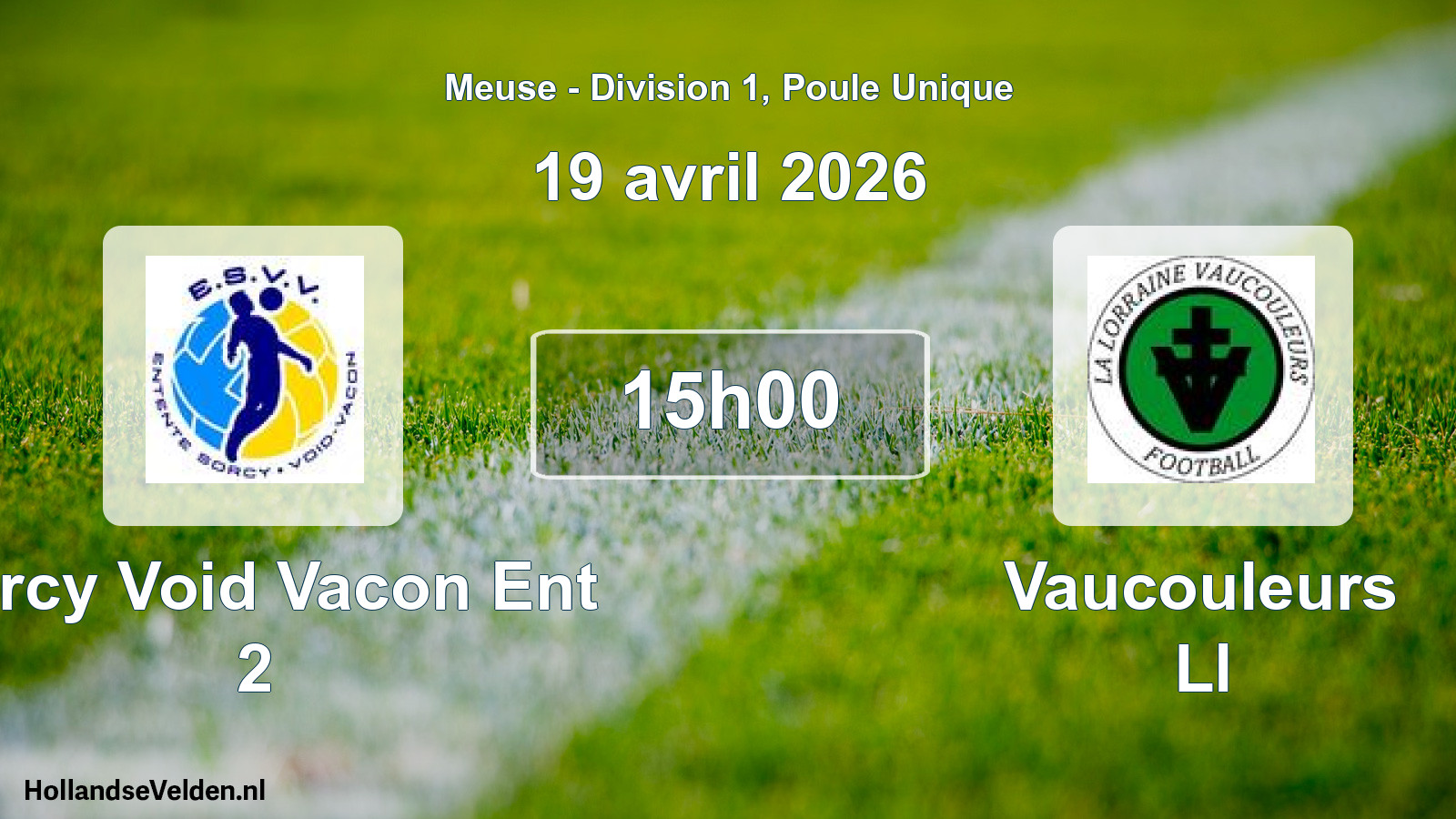 Geplande wedstrijd: Sorcy Void Vacon Ent 2 - Vaucouleurs Ll (19 april 2026)
