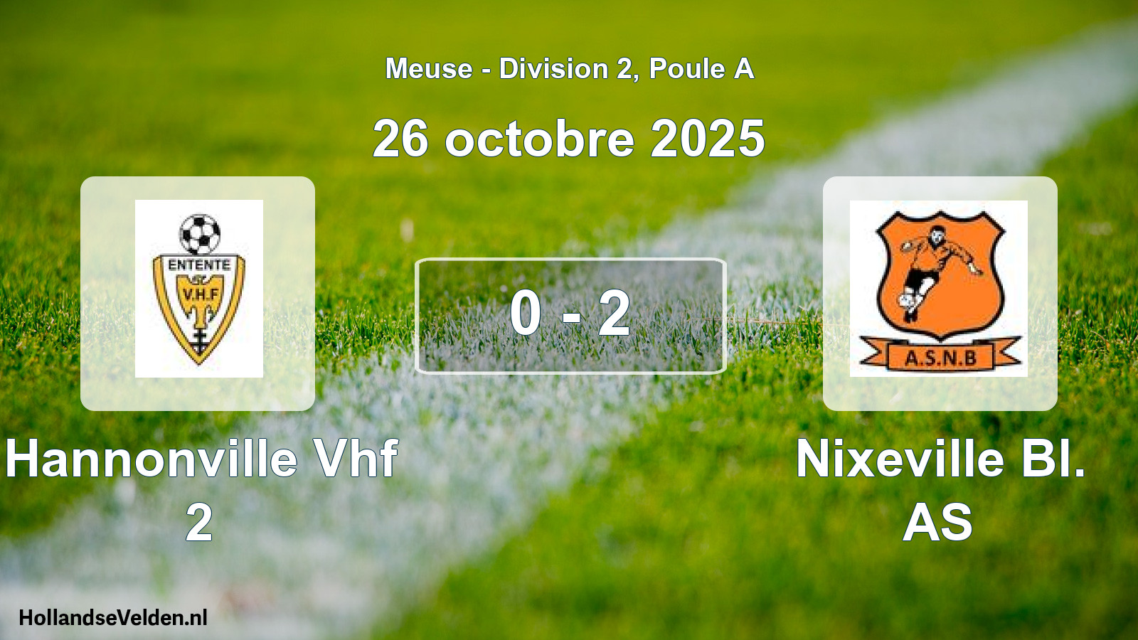 Gespeelde wedstrijd: Hannonville Vhf 2 - Nixeville Bl. AS 0 - 2 (26 oktober 2025)