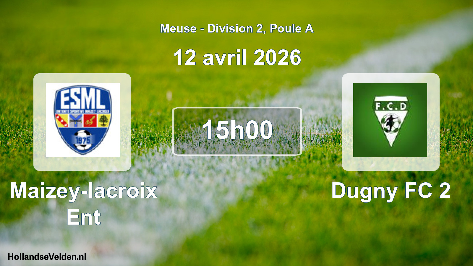 Match programmé: Maizey-lacroix Ent - Dugny FC 2 (12 avril 2026)