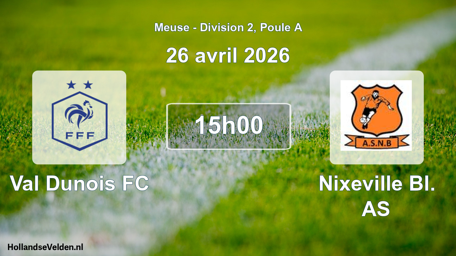 Match programmé: Val Dunois FC - Nixeville Bl. AS (26 avril 2026)