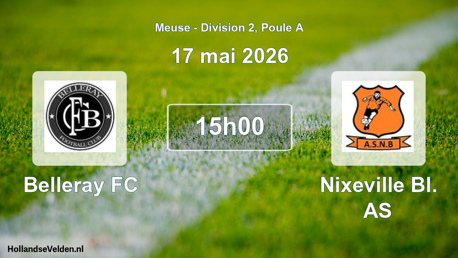 Match programmé: Belleray FC - Nixeville Bl. AS (17 mai 2026)