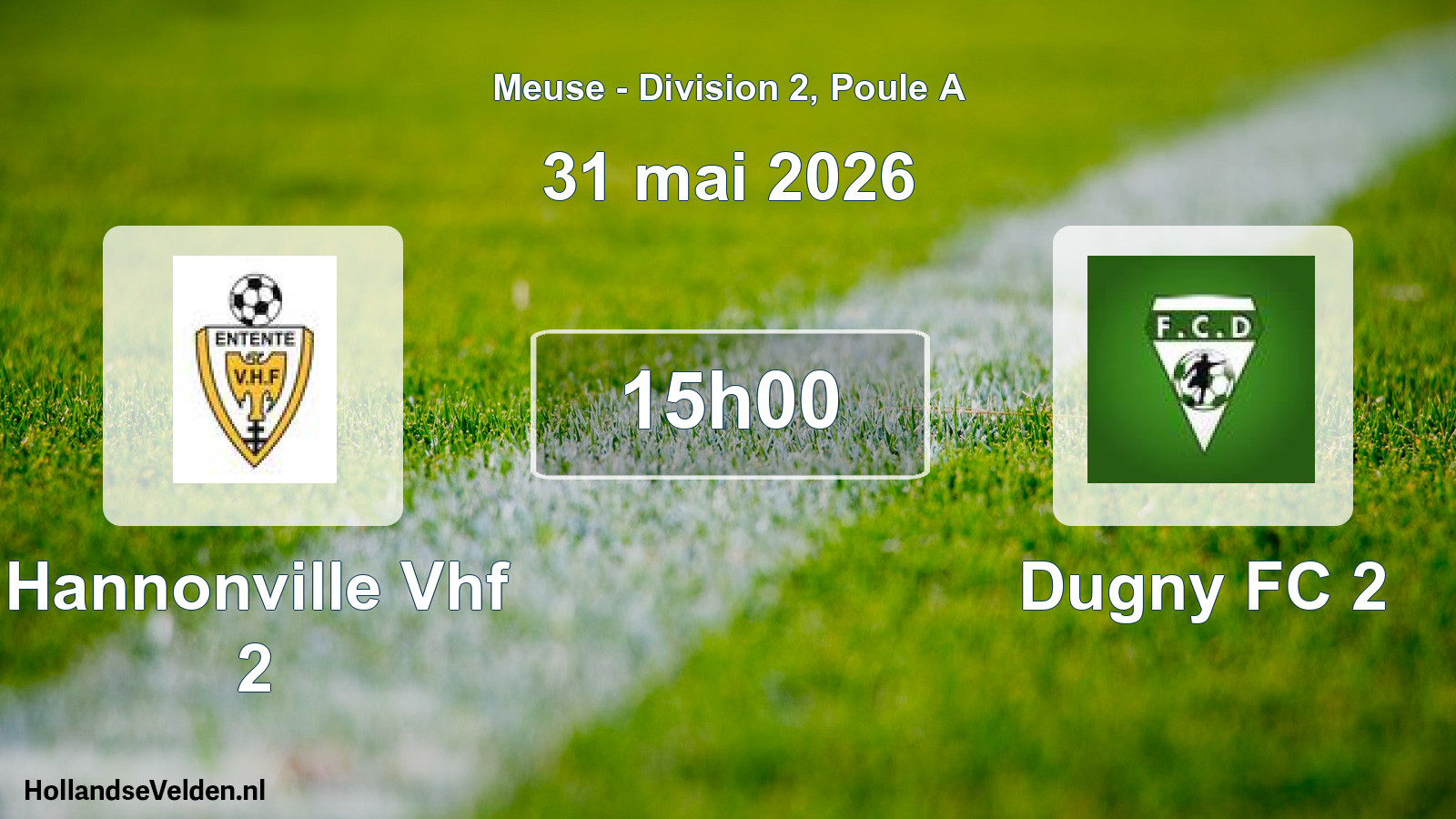 Geplande wedstrijd: Hannonville Vhf 2 - Dugny FC 2 (31 mei 2026)