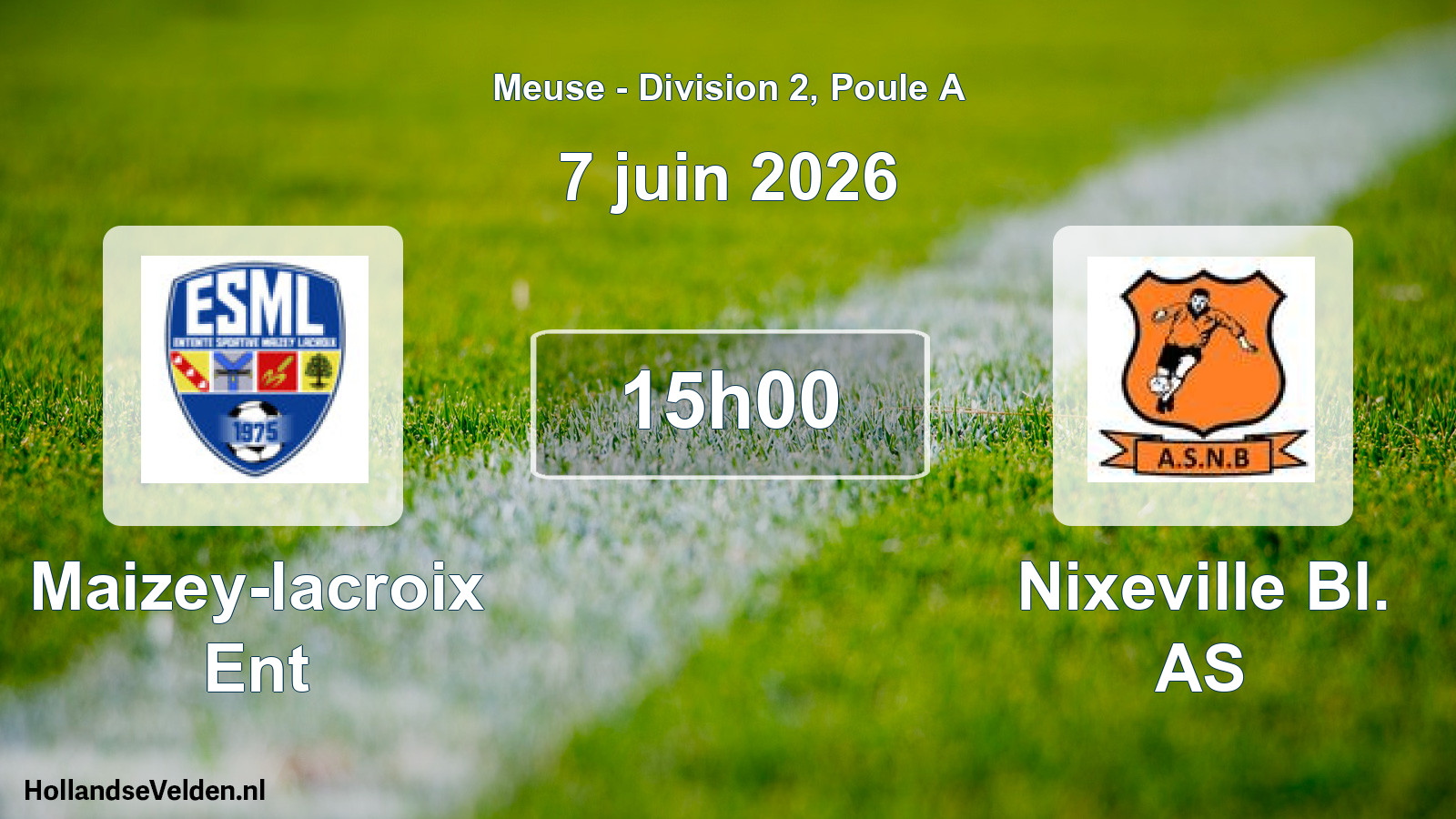 Match programmé: Maizey-lacroix Ent - Nixeville Bl. AS (7 juin 2026)