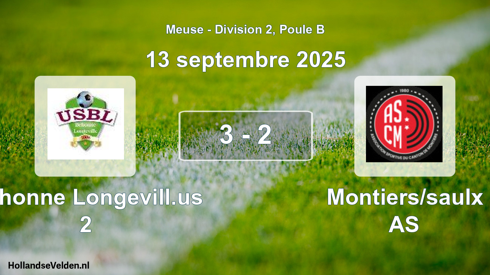 Total number of matches played: Behonne Longevill.us 2 - Montiers/saulx AS 3 - 2 (13 September 2025)