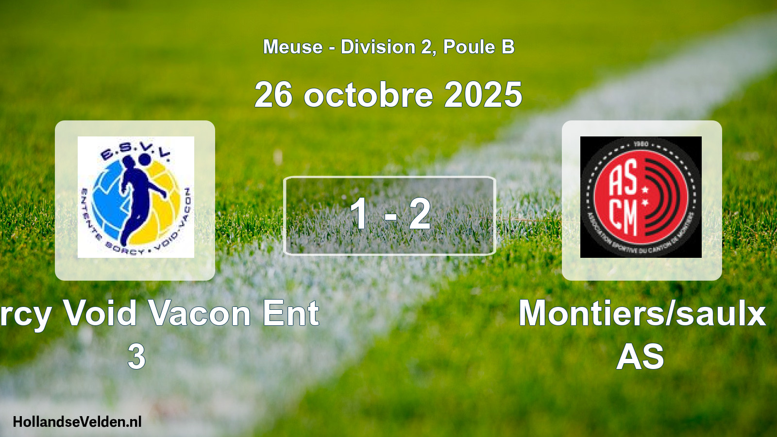 Total number of matches played: Sorcy Void Vacon Ent 3 - Montiers/saulx AS 1 - 2 (26 October 2025)