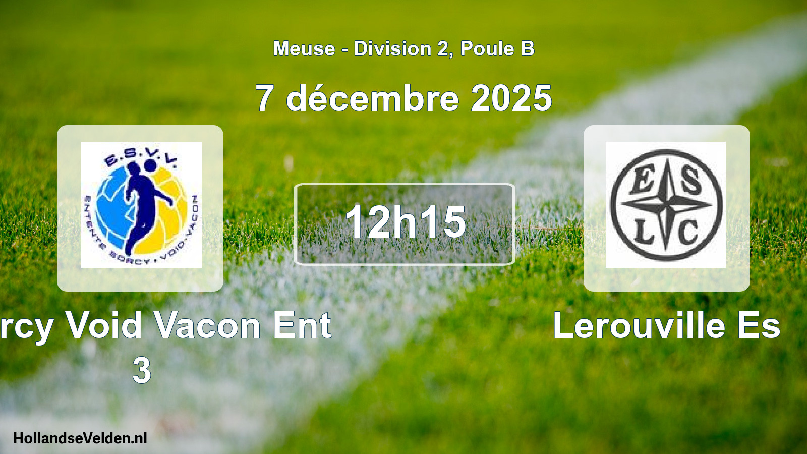 Match programmé: Sorcy Void Vacon Ent 3 - Lerouville Es (7 décembre 2025)