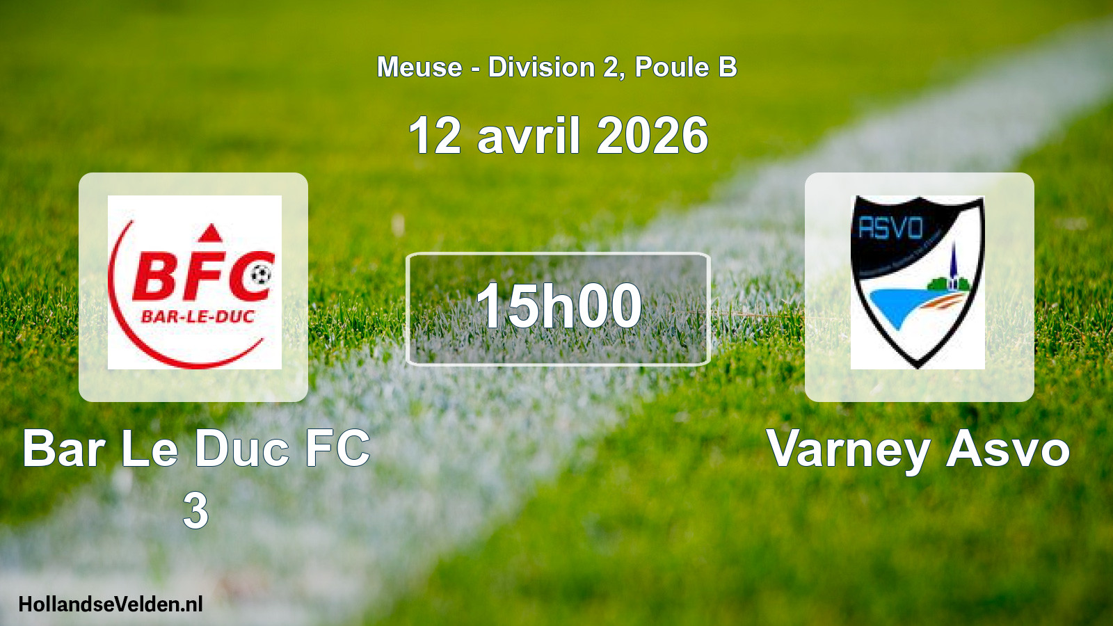 Geplande wedstrijd: Bar Le Duc FC 3 - Varney Asvo (12 april 2026)