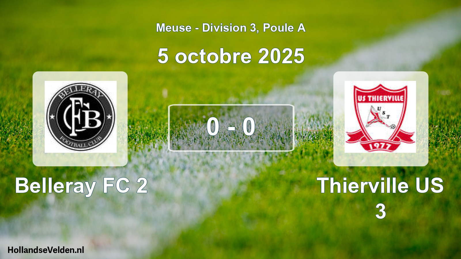 Total number of matches played: Belleray FC 2 - Thierville US 3 0 - 0 (5 October 2025)