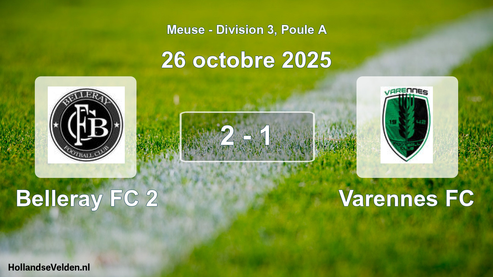 Total number of matches played: Belleray FC 2 - Varennes FC 2 - 1 (26 October 2025)