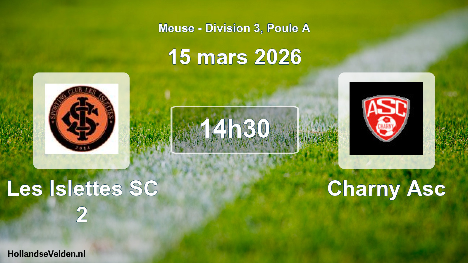 Scheduled Match: Les Islettes SC 2 - Charny Asc (15 March 2026)