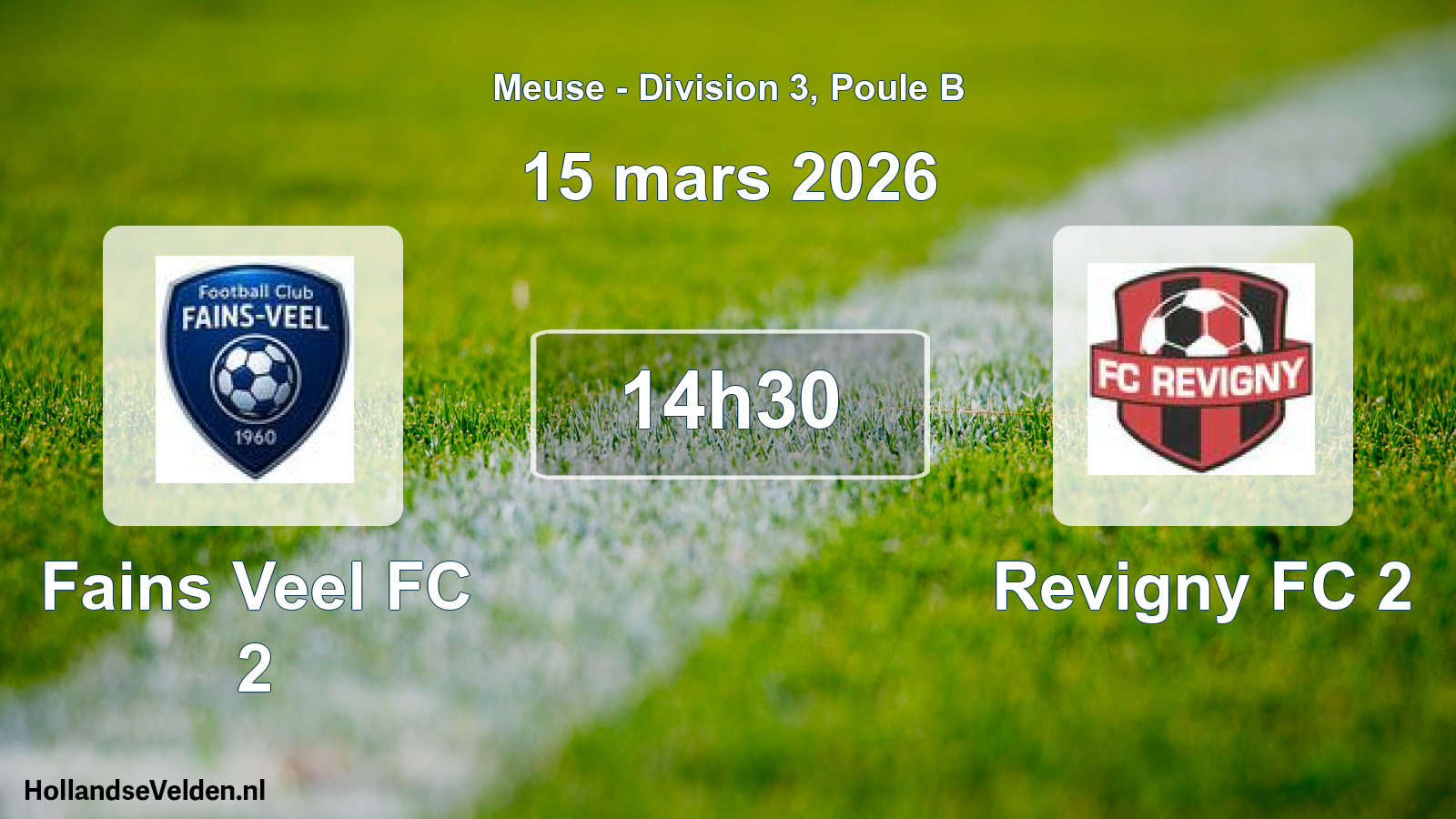 Match programmé: Fains Veel FC 2 - Revigny FC 2 (15 mars 2026)